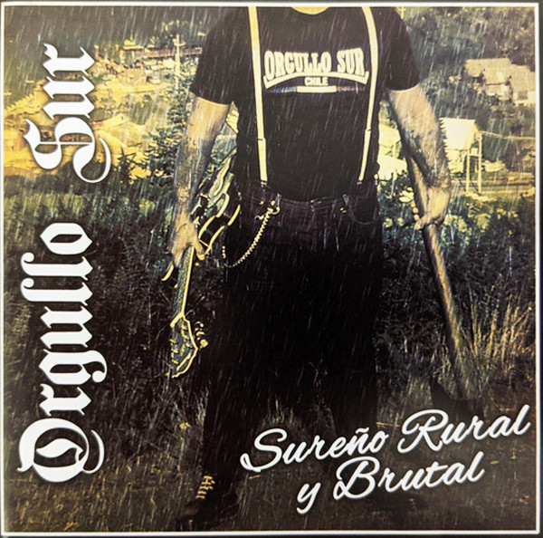 Orgullo Sur – Sureño Rural Y Brutal CD