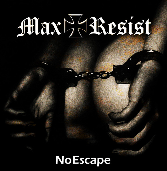 Max Resist – No Escape LP