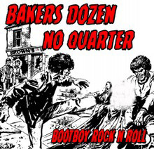 Bakers Dozen / No Quarter ‎– Bootboy Rock N Roll LP