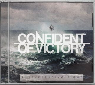 Confident of Victory - A neverending fight