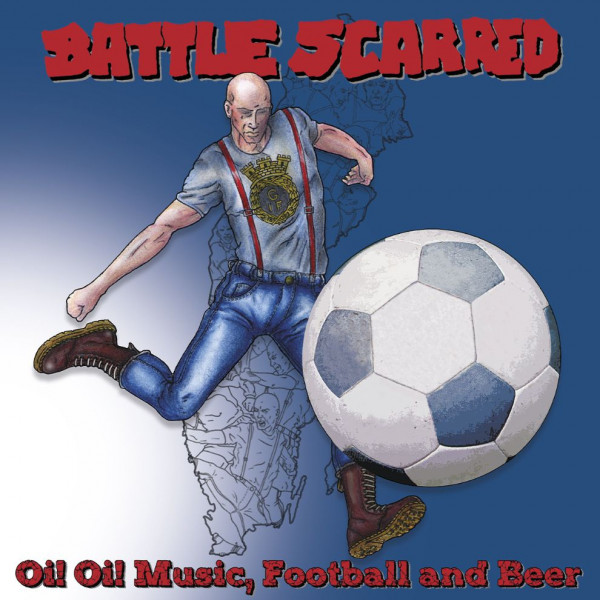 Battle Scarred - Oi! Oi! Music, Football & Beer LP