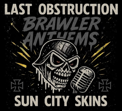 Last Obstruction / Sun City Skins - Brawler anthems - CD
