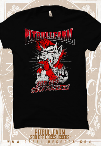 PITBULLFARM - SOD OFF C... T-Shirt