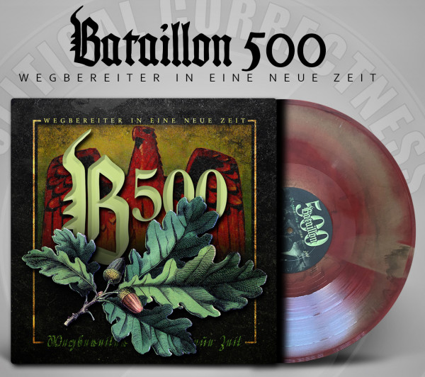 Bataillon 500 - Wegbereiter in eine neue Zeit LP