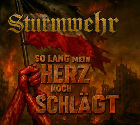 Sturmwehr - So lang mein Herz noch schlägt