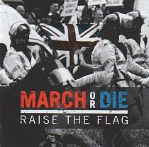 March Or Die - Raise the Flag