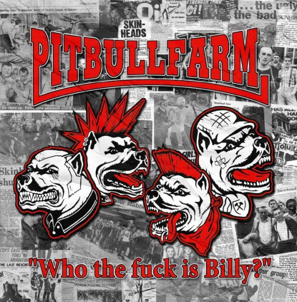 Pitbullfarm - Who the fuck is Billy CD