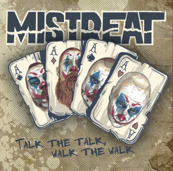 Mistreat - Talk the Talk, Walk the Walk CD"