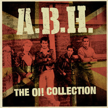 A.B.H. - The Oi! Collection LP