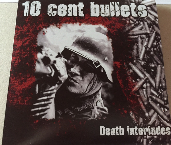 10 Cent Bullets - Death interludes - 7" EP
