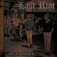 Last Riot - Stolz & unbequem CD
