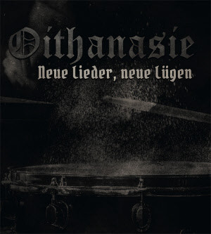 Oithanasie - Neue Lieder, Neue Lügen Testpressung LP