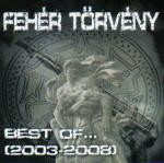 Fehér Törvény - Best of 2003-2008