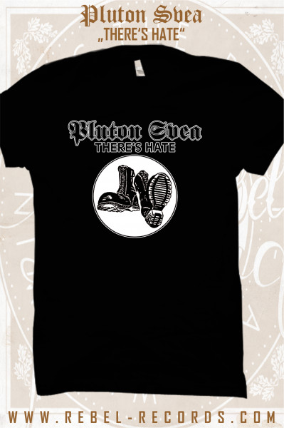 Pluton Svea -There´s Hate T-Shirt