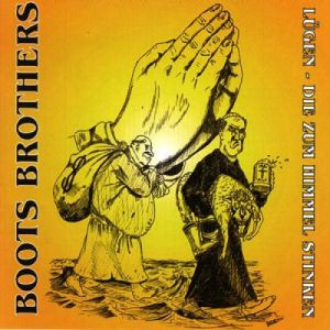 Boots Brothers - Lügen die zum Himmel stinken – LP + CD