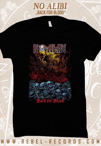 No Alibi - Back For Blood T-Shirt