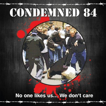 CONDEMNED 84 - NO ONE LIKES US LP