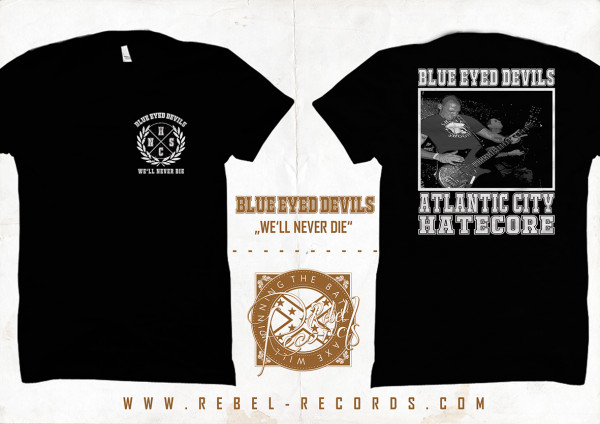 BLue Eyed Devils - We´ll never die T-Shirt
