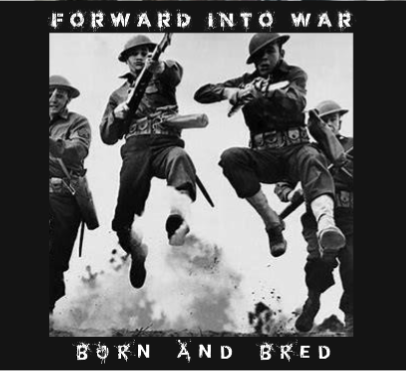 Forward Into War - Born and Bred LP