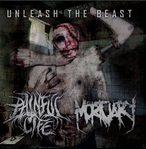 Mortuary & Painful Life - Unleash the beast