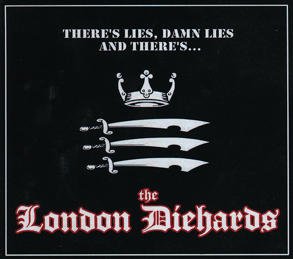 The London Diehards -There`s Lies, Damn Lies And There`s... Digipack
