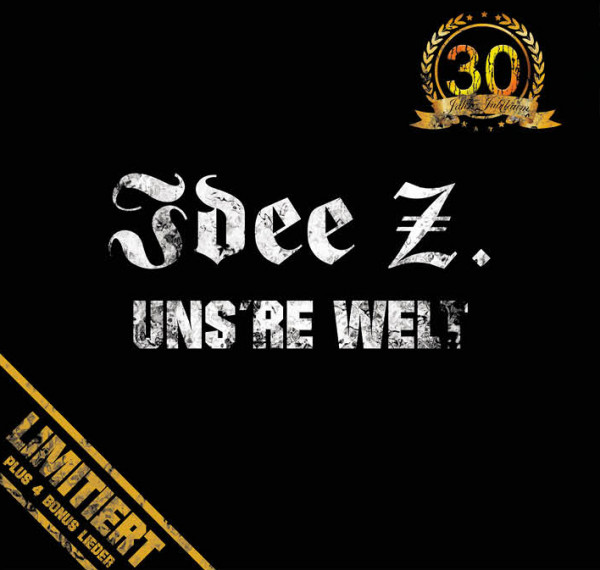 IDEE Z. - Uns're Welt (30Jahre Edition) Digipak