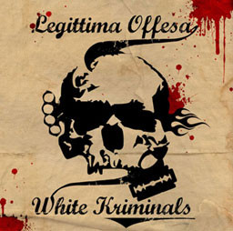 Legitima Offeca – White Kriminals