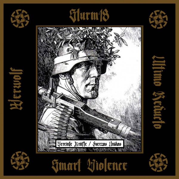Sturm 18, Smart Violence, Ultimo Reducto, Werwolf – Vereinte Kräfte / Fuerzas Unidas CD