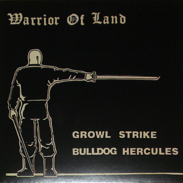 Growl Strike / Bulldog Hercules – Warrior Of Land