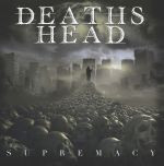 DEATHS HEAD - SUPREMACY CD