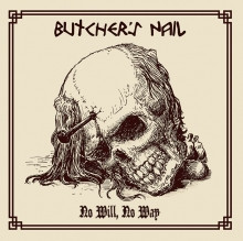 Butchers Nail – No Will, No Way