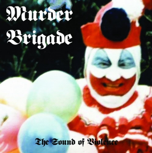 Murder Brigade - The Sound Of Violence LP
