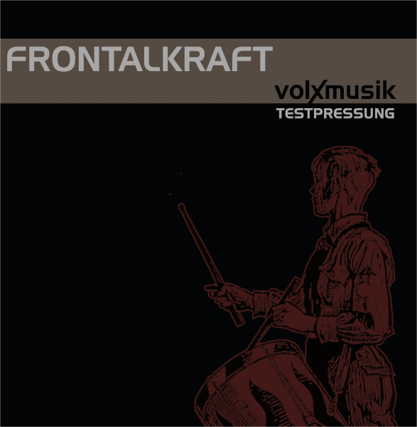 FRONTALKRAFT - VOLXMUSIK DOPPEL LP TESTPRESSING